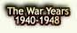 The War Years

1940-1948